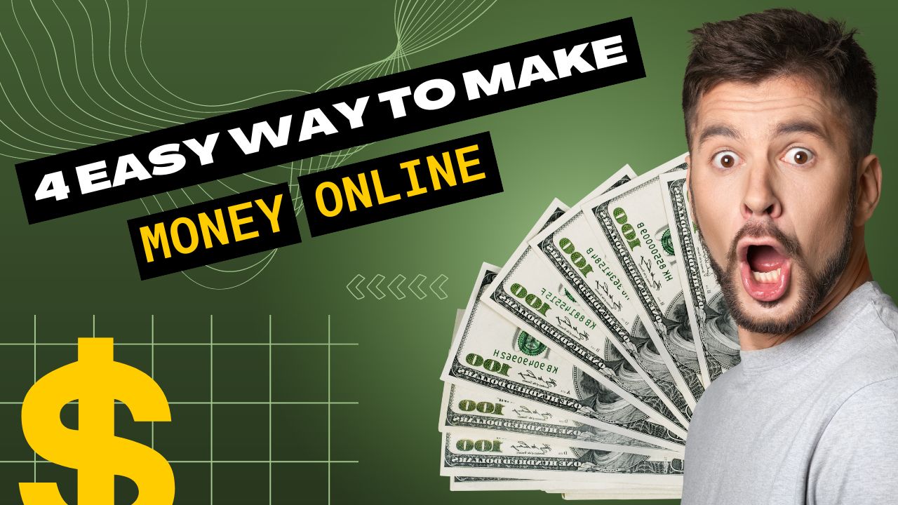 4 Easy Way To Make Money Online