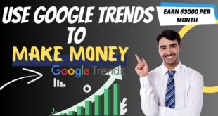 Use Google Trends to Make Money in 2023